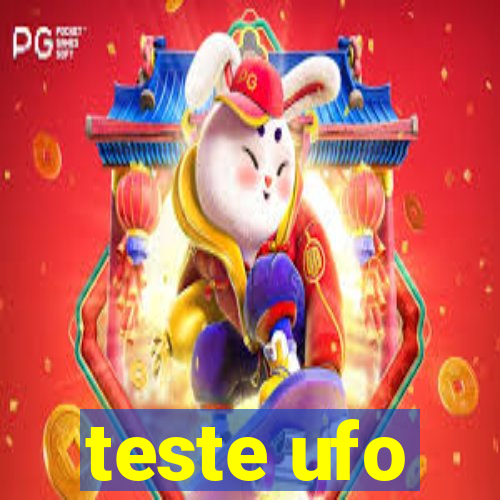 teste ufo